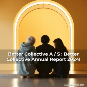 Better Collective A / S : Better Collective Annual Report 2024!