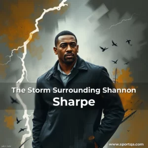 The Storm Surrounding Shannon Sharpe