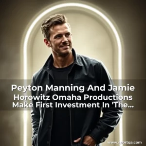 Peyton Manning And Jamie Horowitz Omaha Productions Make First Investment In ‘The Last Of Us’ Tv Series!