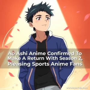 Ao Ashi Anime Confirmed To Make A Return With Season 2, Pleasing Sports Anime Fans