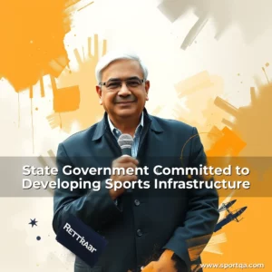 State Government Committed to Developing Sports Infrastructure