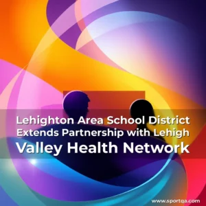 Lehighton Area School District Extends Partnership with Lehigh Valley Health Network